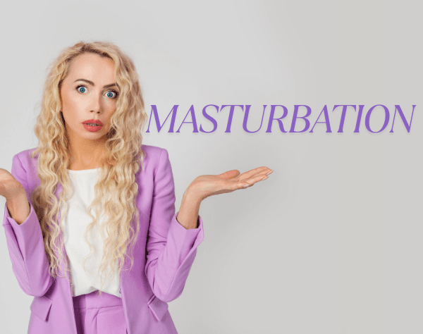 Masturbation Myths and Facts